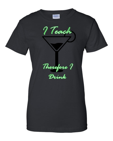 I Teach Therfore I Drink - Short Sleeve Ladies T-Shirt